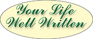 Your Life Well Written